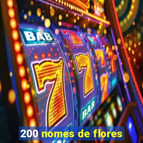 200 nomes de flores